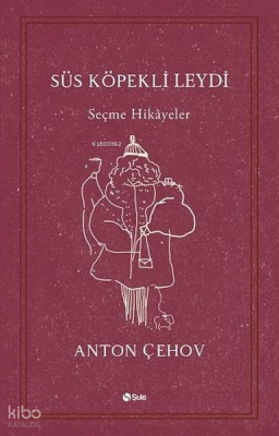 Süs Köpekli Leydi - Seçme Hikayeler