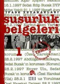 Susurluk Belgelerı -1-; Ifade Tutanaklari