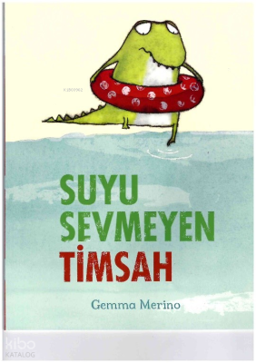 Suyu Sevmeyen Timsah Gemma Merino