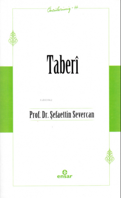 Taberî (Öncülerimiz-44) Şefaettin Severcan
