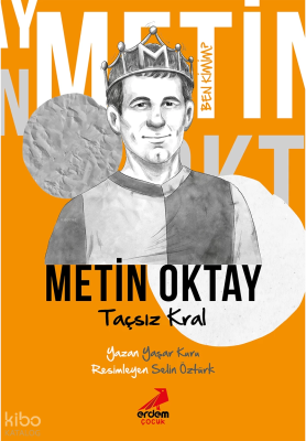 Taçsız Kral Metin Oktay;Ben Kimim? Yaşar Kuru