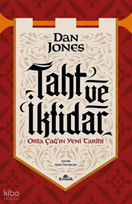 Taht ve İktidar - Orta Çağ'ın Yeni Tarihi