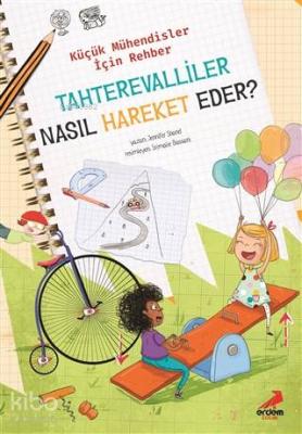 Tahterevalliler Nasıl Hareket Eder? – Küçük Mühendisler için Rehber