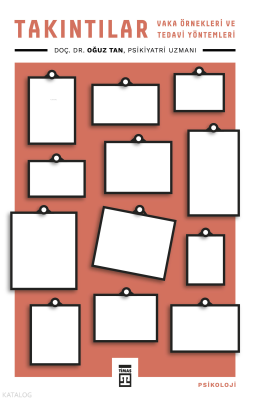 Takıntılar; Vaka Örnekleri Ve Tedavi Yöntemleri