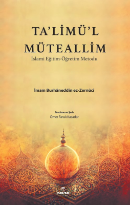 Talimül Müteallim İslami Eğitim Öğretim Metodu İmam Burhaneddin Ez-Zer