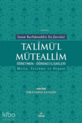 Talimü'l Müteallim - Öğrenci-Öğretmen İlişkileri; Metin, Tercüme ve Dipnot