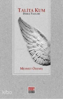 Talita Kum -Diriliş Yazıları-