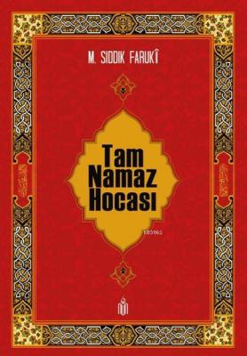 Tam Namaz Hocası M. Sıddık Faruki