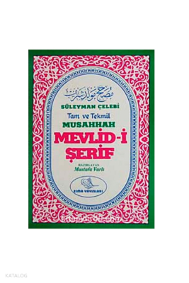 Tam ve Tekmil Musahhah Mevlid-i Şerif (Eski ve Yeni)