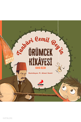 Tanbûri Cemil Bey’in Örümcek Hikâyesi