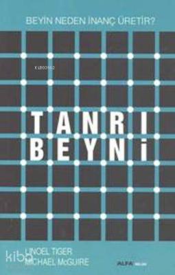 Tanrı Beyni; Beyin Neden İnanç Üretir?