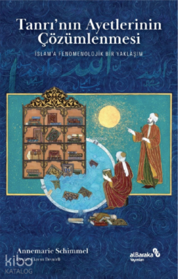 Tanrı’nın Ayetlerinin Çözümlenmesi Annemarie Schimmel
