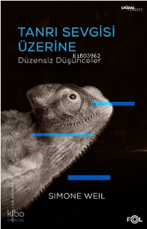 Tanrı Sevgisi Üzerine Düzensiz Düşünceler