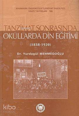 Tanzimat Sonrasında Okullarda Din Eğitimi; (1838-1920)