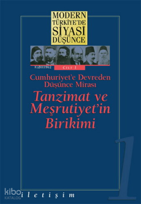 Tanzimat ve Meşrutiyet'in Birikimi (Ciltli); Modern Türkiye'de Siyasi Düşünce 1