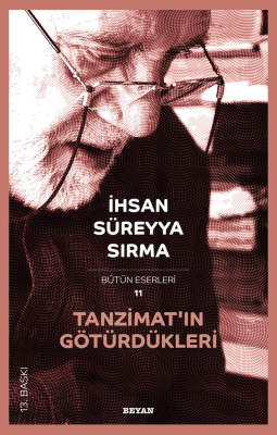 Tanzimat'ın Götürdükleri İhsan Süreyya Sırma