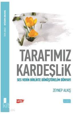 Tarafımız kardeşlik