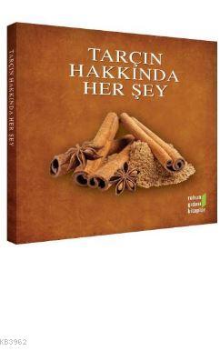 Tarçın Hakkında Her Şey