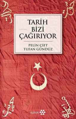 Tarih Bizi Çağırıyor