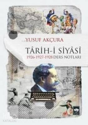 Tarih-i Siyasi; 1926-1927-1928 Ders Notları