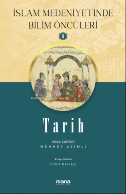 Tarih - İslam Medeniyetinde Bilim Öncüleri 8 Mehmet Azimli