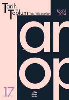 Tarih ve Toplum Yeni Yaklaşımlar Sayı 17