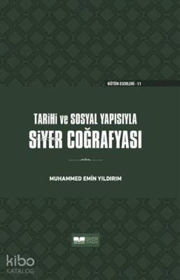 Tarihi ve Sosyal Yapısıyla Siyer Coğrafyası Ciltli