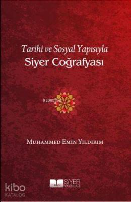 Tarihi Ve Sosyal Yapısıyla Siyer Coğrafyası