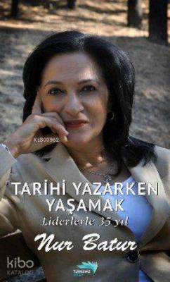 Tarihi Yazarken Yaşamak