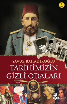 Tarihimizin Gizli Odaları Yavuz Bahadıroğlu