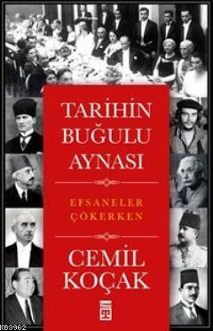 Tarihin Buğulu Aynası Cemil Koçak