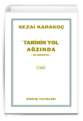 Tarihin Yol Ağzında İki Röportaj Sezai Karakoç