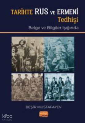 Tarihte Rus Ve Ermeni Tedhişi (Belge ve Bilgiler Işığında)