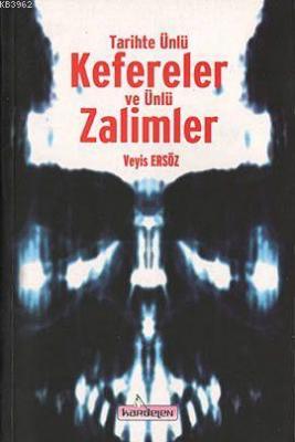 Tarihte Ünlü Kefereler ve Ünlü Zalimler