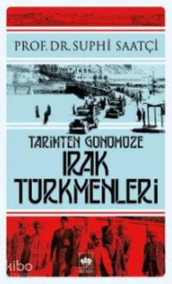 Tarihten Günümüze Irak Türkmenleri