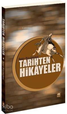 Tarihten Hikâyeler Bekir Büyükarkın