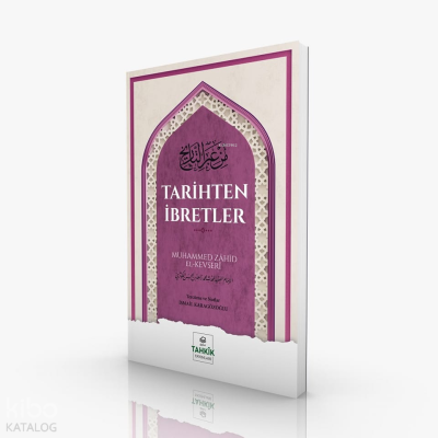 Tarihten İbretler Muhammed Zahid el-Kevseri