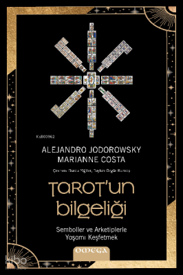 Tarotun Bilgeliği;Sembol ve Arketiplerle Yaşamı Keşfetmek