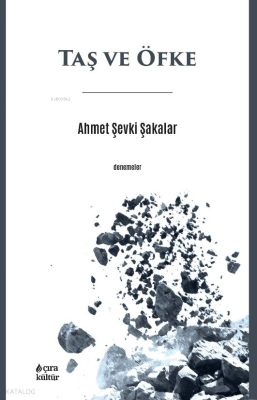 Taş ve Öfke Ahmet Şevki Şakalar