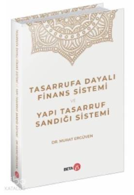 Tasarrufa Dayalı Finans Sistemi ve Yapı Tasarruf Sandığı Sistemi