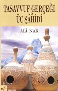 Tasavvuf Gerçeği ve Üç Şahidi