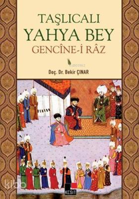 Taşlıcalı Yahya Bey; Gencîne-i Râz Bekir Çınar