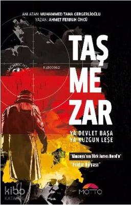 Taşmezar; Ya Devlet Başa Ya Kuzgun Leşe