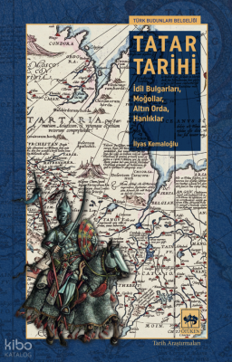 Tatar Tarihi;İdil Bulgarları, Moğollar, Altın Orda, Hanlıklar