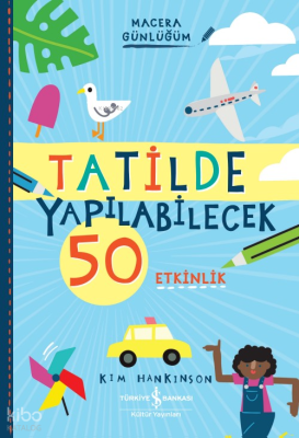 Tatilde Yapılabilecek 50 Etkinlik – Macera Günlüğüm
