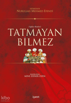 Tatmayan Bilmez