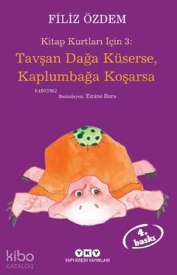 Tavşan Dağa Küserse, Kaplumbağa Koşarsa; Kitap Kurtları İçin 3