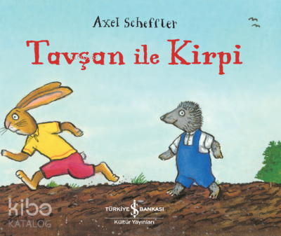 Tavşan İle Kirpi Axel Scheffler