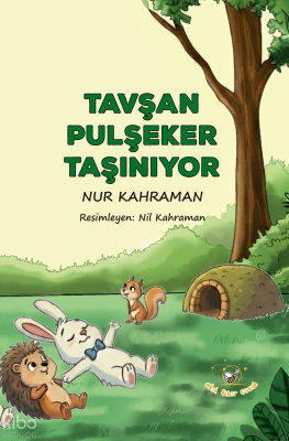 Tavşan Pulşeker Taşınıyor Nur Kahraman