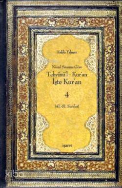 Tebyinü'l Kur'an İşte Kur'an 4; Nüzul Sırasına Göre (47.-51.Sureler)
